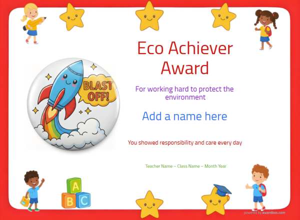 Eco Achiever Award Certificate for Kindergarten,Early Elementary Eco Achiever Award certificate design for children age 5 to 12, featuring a simple red border speckled with fun stars and happy waving children. Includes a large blastoff rocket badge.