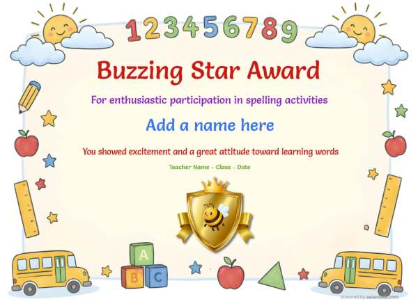 Buzzing Star Award Certificate for Kindergarten,Early Elementary Buzzing Star spelling bee award certificate design for children age 5 to 8, featuring a border of classroom items such as pencils and rulers and a sunny cloud, including a gold shield featuring a cartoon bumble bee.