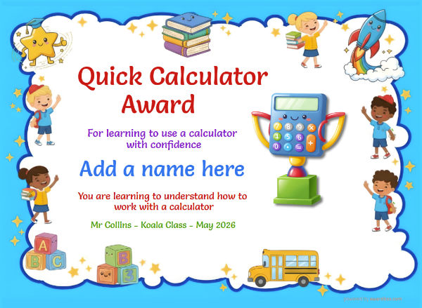 Printable Quick Calculator math certificate with school-themed border and colourful calculator trophy.